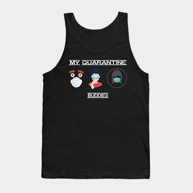 My quarantine buddies Tank Top by ARRIGO